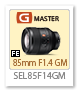 FE 85mm F1.4 GM 「SEL85F14GM」